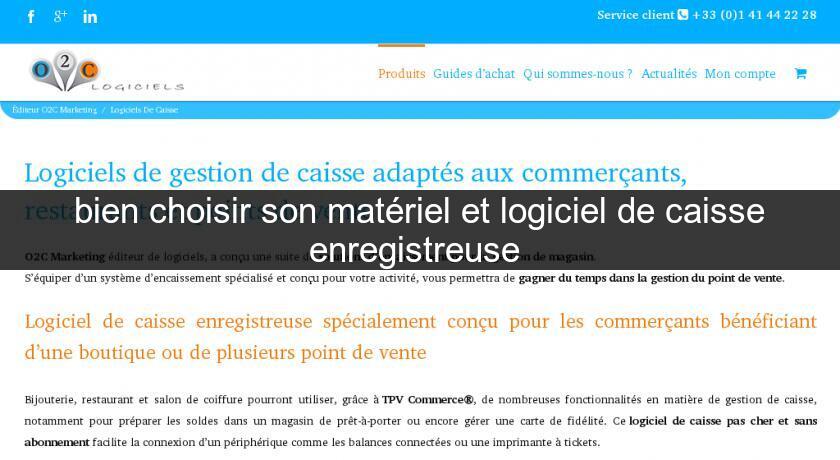 bien choisir son matériel et logiciel de caisse enregistreuse bien choisir son matériel et logiciel de caisse enregistreuse