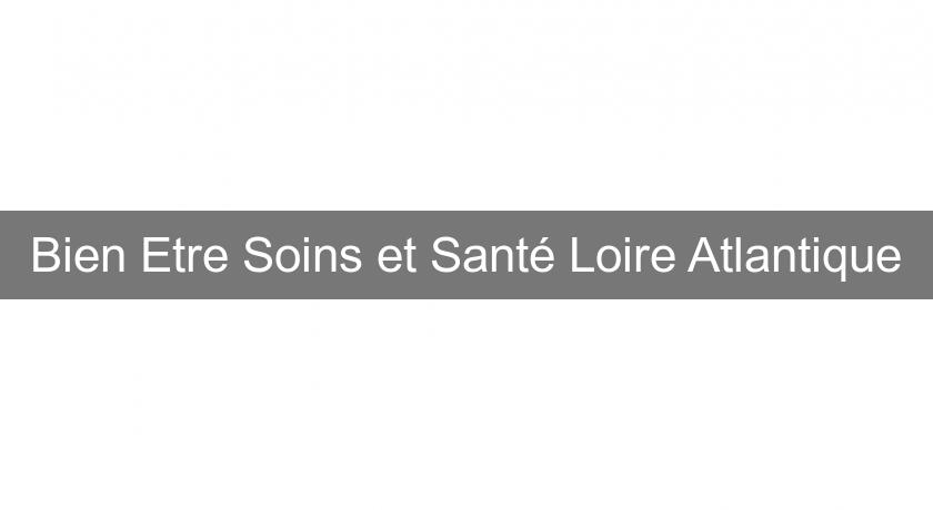 Bien Etre Soins et Santé Loire Atlantique