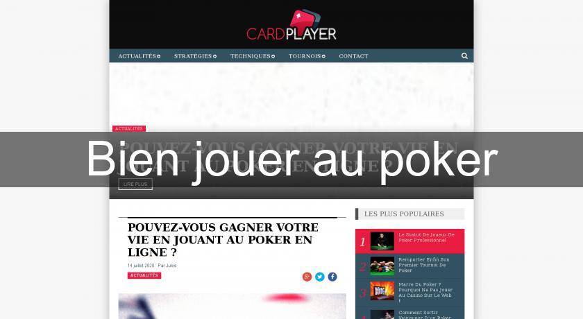 Bien jouer au poker Bien jouer au poker