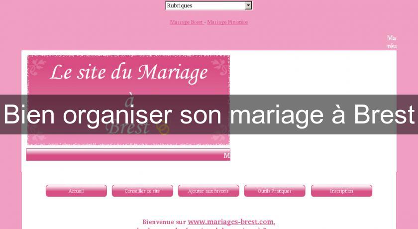 Bien organiser son mariage à Brest Bien organiser son mariage à Brest