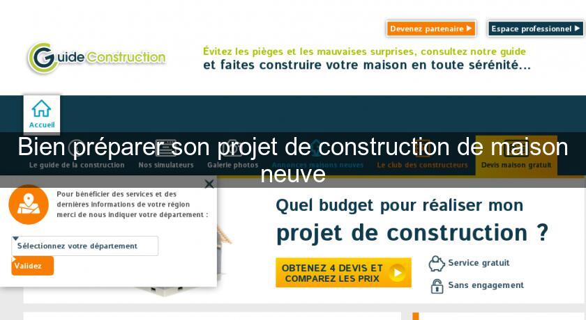 Bien préparer son projet de construction de maison neuve Bien préparer son projet de construction de maison neuve