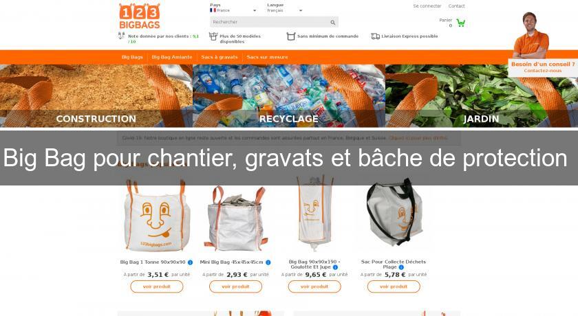 Big Bag pour chantier, gravats et bâche de protection 