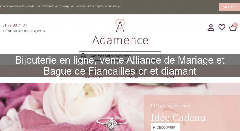 Bijouterie en ligne, vente Alliance de Mariage et Bague de Fiancailles or et diamant Bijouterie en ligne, vente Alliance de Mariage et Bague de Fiancailles or et diamant