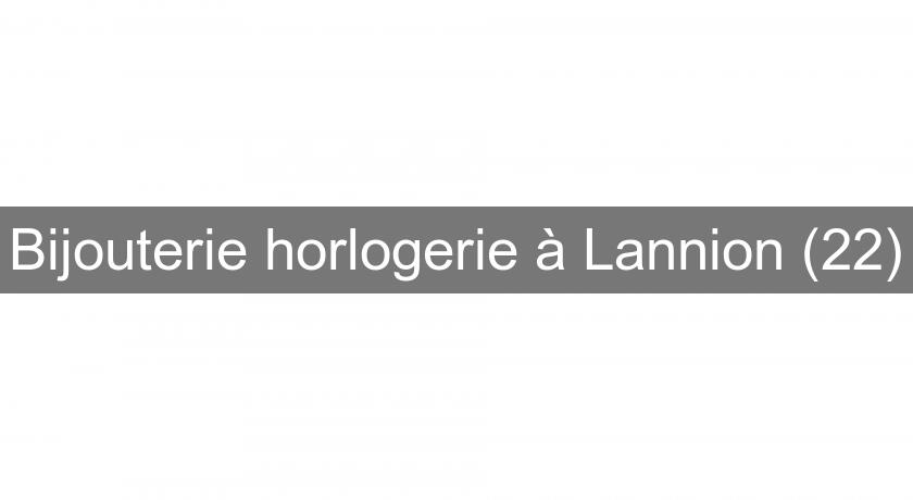 Bijouterie horlogerie à Lannion (22) Bijouterie horlogerie à Lannion (22)