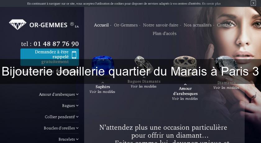 Bijouterie Joaillerie quartier du Marais à Paris 3 Bijouterie Joaillerie quartier du Marais à Paris 3
