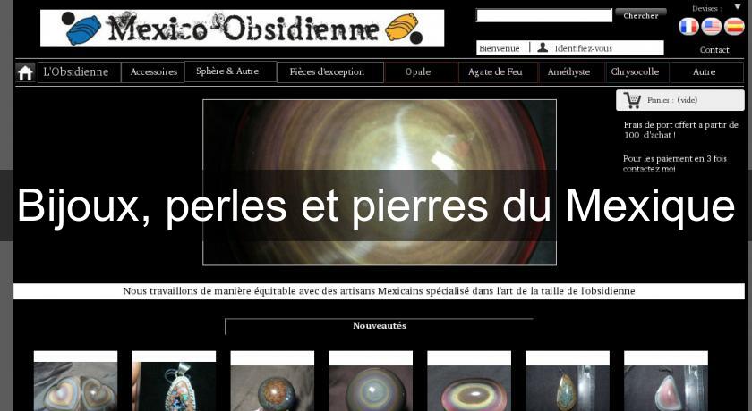 Bijoux, perles et pierres du Mexique Bijoux, perles et pierres du Mexique