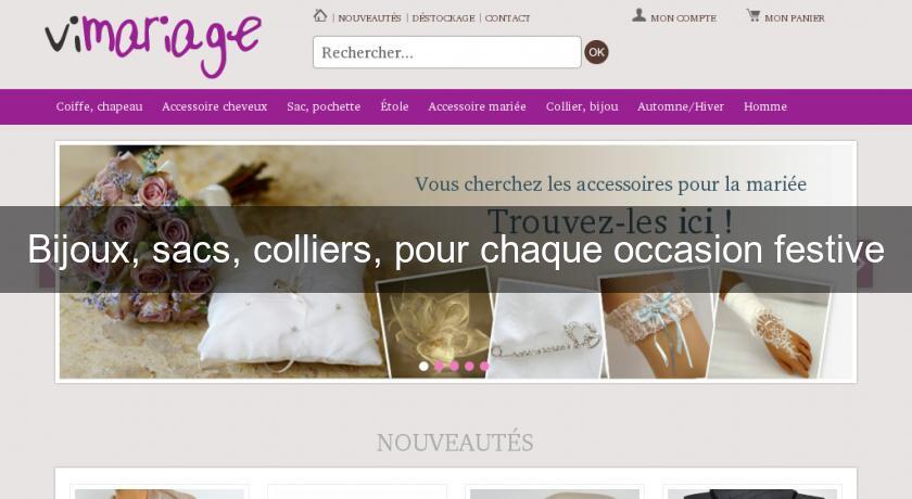 Bijoux, sacs, colliers, pour chaque occasion festive Bijoux, sacs, colliers, pour chaque occasion festive