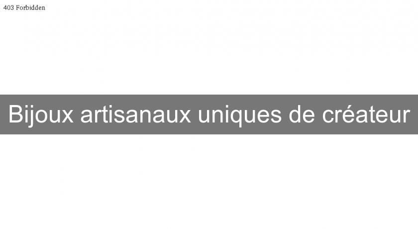 Bijoux artisanaux uniques de créateur Bijoux artisanaux uniques de créateur