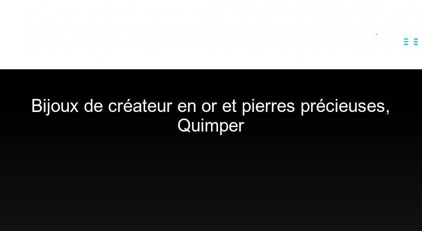 Bijoux de créateur en or et pierres précieuses, Quimper