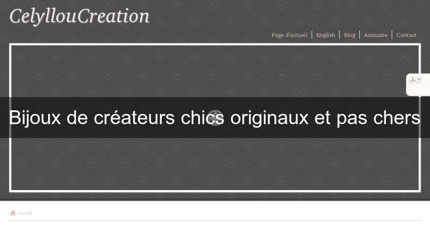 Bijoux de créateurs chics originaux et pas chers Bijoux de créateurs chics originaux et pas chers