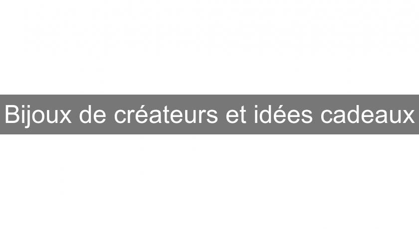 Bijoux de créateurs et idées cadeaux Bijoux de créateurs et idées cadeaux