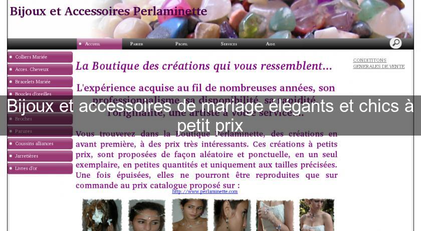 Bijoux et accessoires de mariage élégants et chics à petit prix