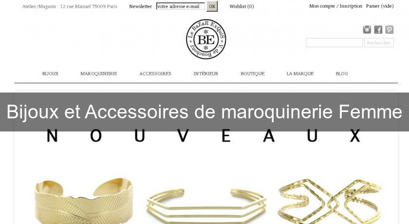 Bijoux et Accessoires de maroquinerie Femme