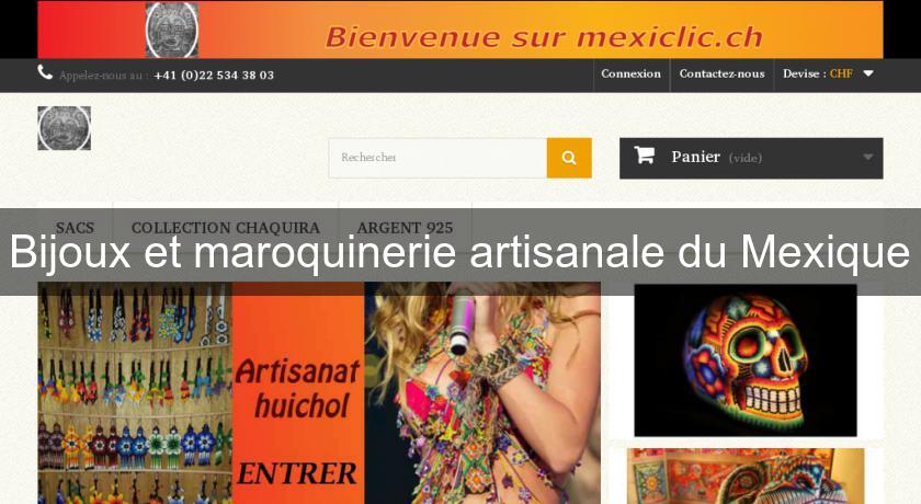 Bijoux et maroquinerie artisanale du Mexique Bijoux et maroquinerie artisanale du Mexique
