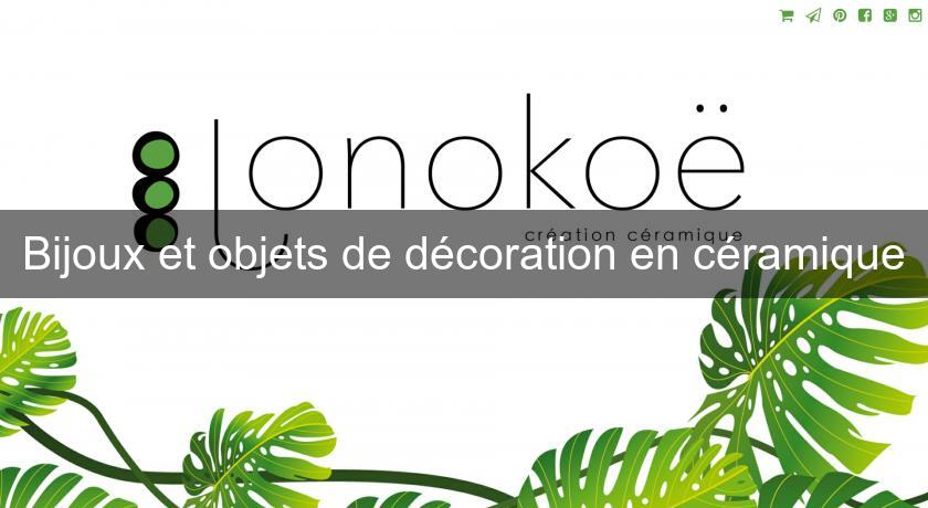Bijoux et objets de décoration en céramique Bijoux et objets de décoration en céramique