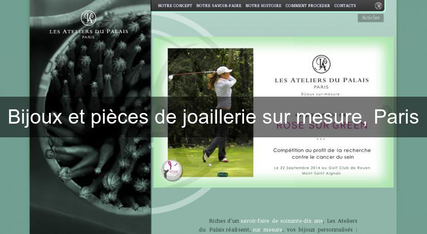 Bijoux et pièces de joaillerie sur mesure, Paris Bijoux et pièces de joaillerie sur mesure, Paris
