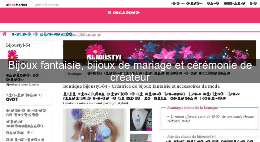 Bijoux fantaisie, bijoux de mariage et cérémonie de créateur