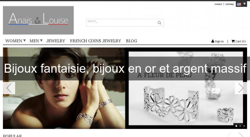 Bijoux fantaisie, bijoux en or et argent massif Bijoux fantaisie, bijoux en or et argent massif