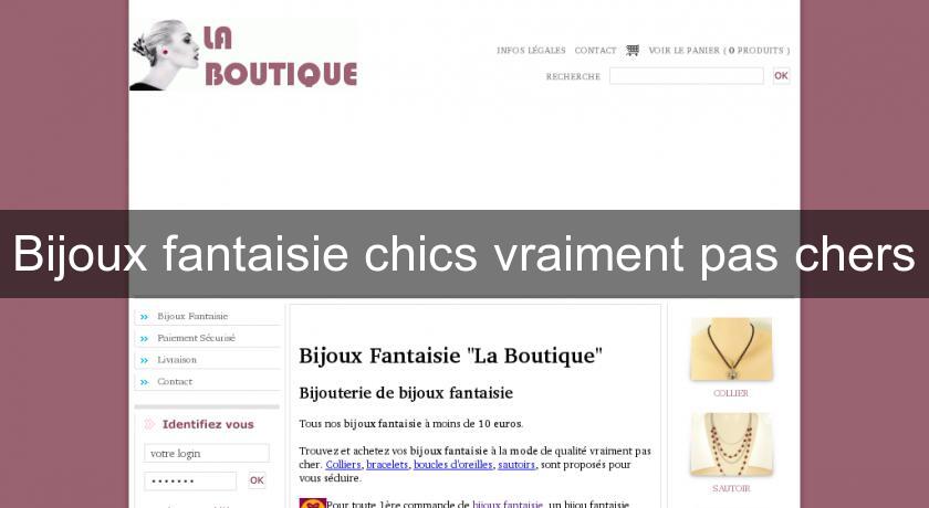 Bijoux fantaisie chics vraiment pas chers