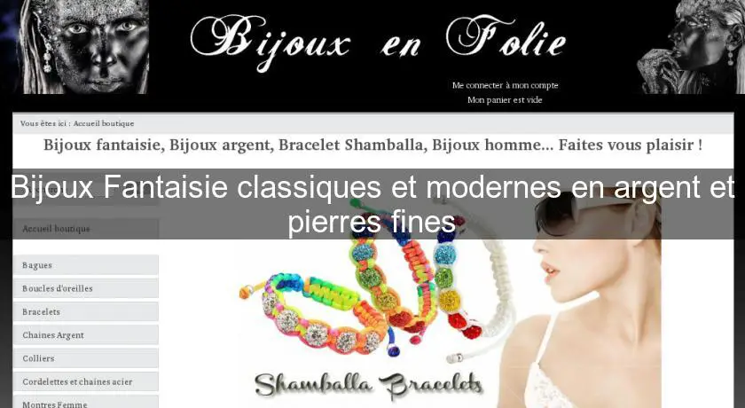 Bijoux Fantaisie classiques et modernes en argent et pierres fines