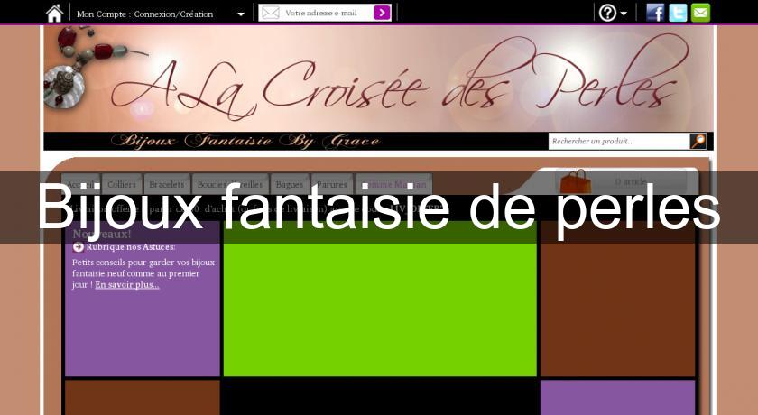 Bijoux fantaisie de perles Bijoux fantaisie de perles
