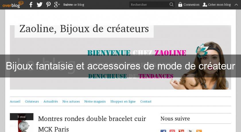 Bijoux fantaisie et accessoires de mode de créateur Bijoux fantaisie et accessoires de mode de créateur