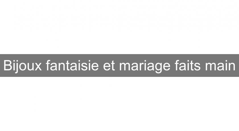 Bijoux fantaisie et mariage faits main Bijoux fantaisie et mariage faits main