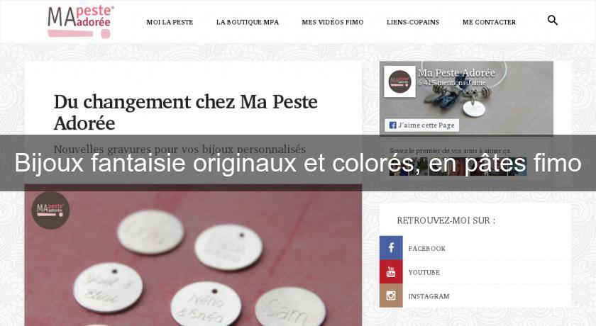 Bijoux fantaisie originaux et colorés, en pâtes fimo