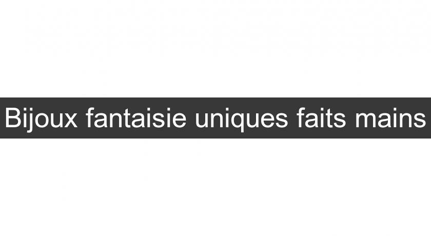 Bijoux fantaisie uniques faits mains Bijoux fantaisie uniques faits mains