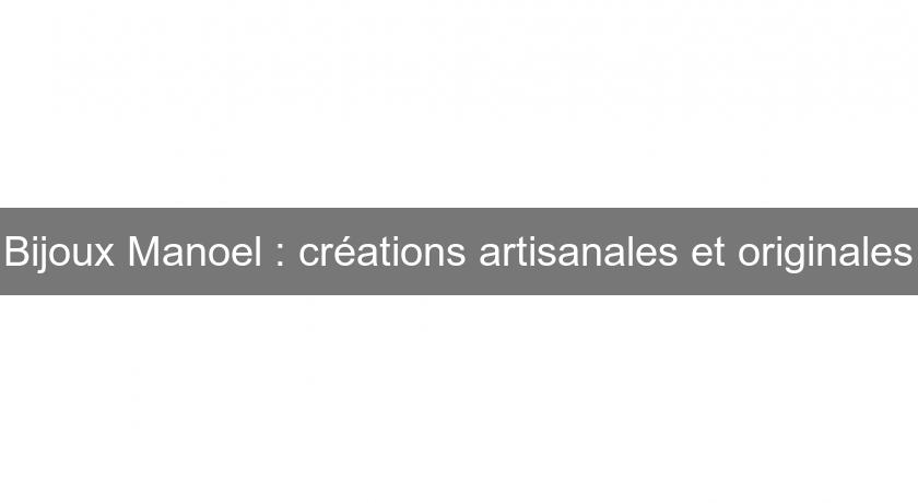 Bijoux Manoel : créations artisanales et originales Bijoux Manoel : créations artisanales et originales