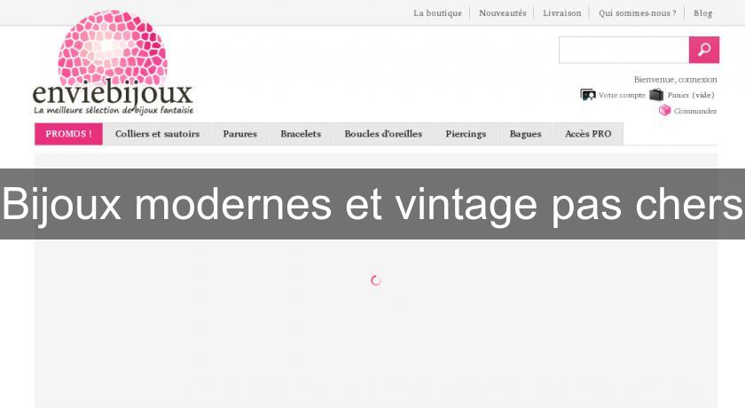 Bijoux modernes et vintage pas chers Bijoux modernes et vintage pas chers