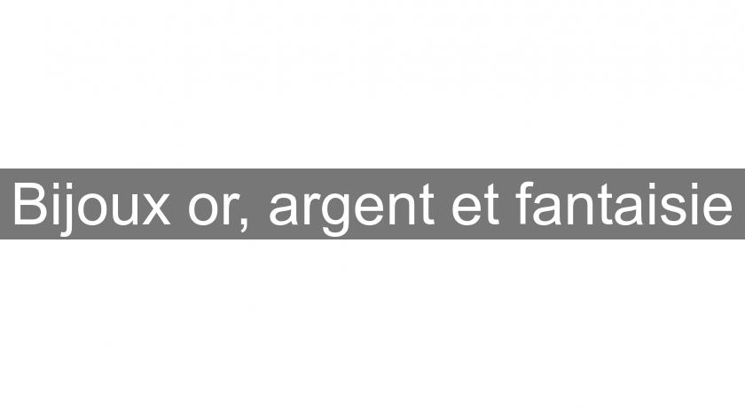 Bijoux or, argent et fantaisie