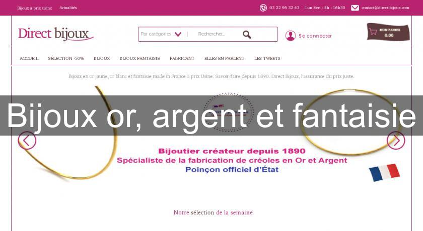 Bijoux or, argent et fantaisie Bijoux or, argent et fantaisie