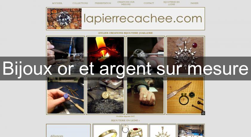 Bijoux or et argent sur mesure Bijoux or et argent sur mesure