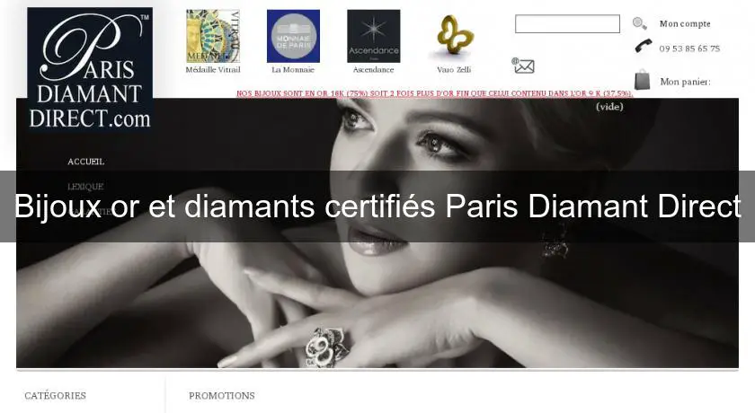 Bijoux or et diamants certifiés Paris Diamant Direct