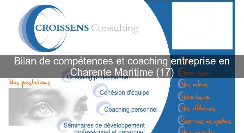 Bilan de compétences et coaching entreprise en Charente Maritime (17) Bilan de compétences et coaching entreprise en Charente Maritime (17)