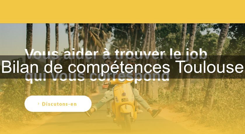 Bilan de compétences Toulouse