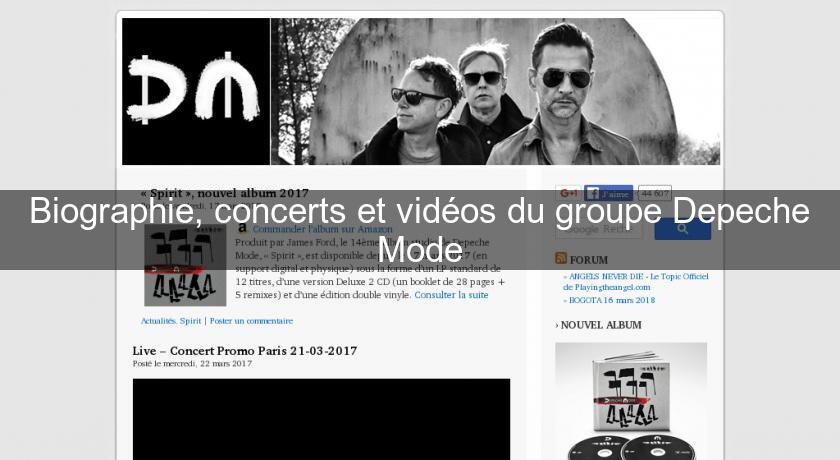 Biographie, concerts et vidéos du groupe Depeche Mode Biographie, concerts et vidéos du groupe Depeche Mode