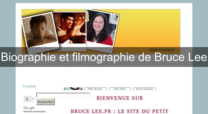 Biographie et filmographie de Bruce Lee