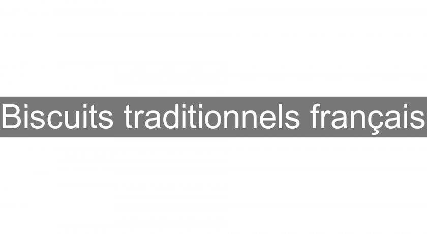 Biscuits traditionnels français Biscuits traditionnels français
