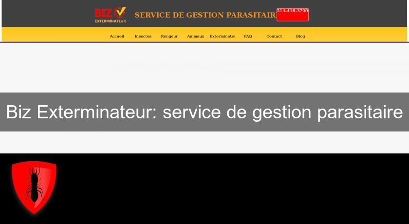 Biz Exterminateur: service de gestion parasitaire Biz Exterminateur: service de gestion parasitaire