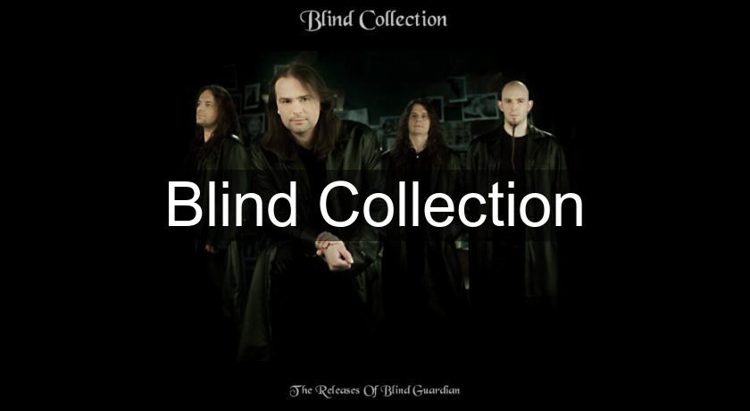 Blind Collection Blind Collection