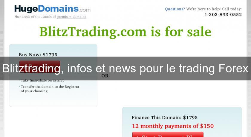 Blitztrading, infos et news pour le trading Forex Blitztrading, infos et news pour le trading Forex