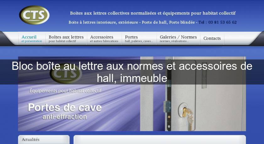 Bloc boîte au lettre aux normes et accessoires de hall, immeuble