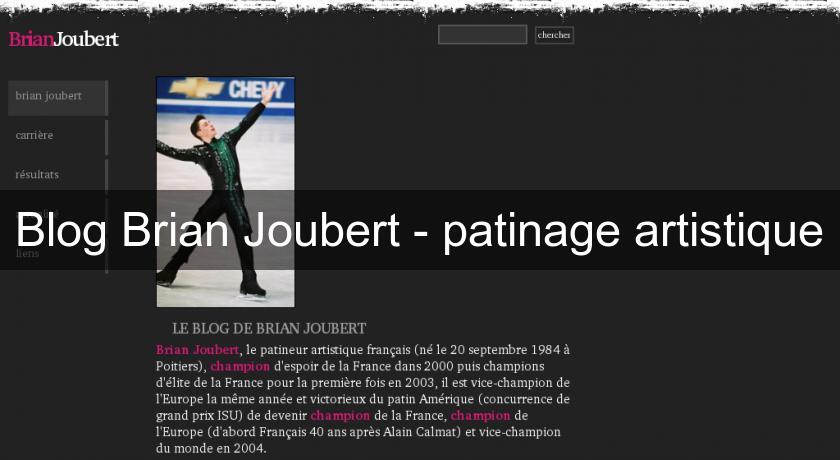 Blog Brian Joubert - patinage artistique Blog Brian Joubert - patinage artistique