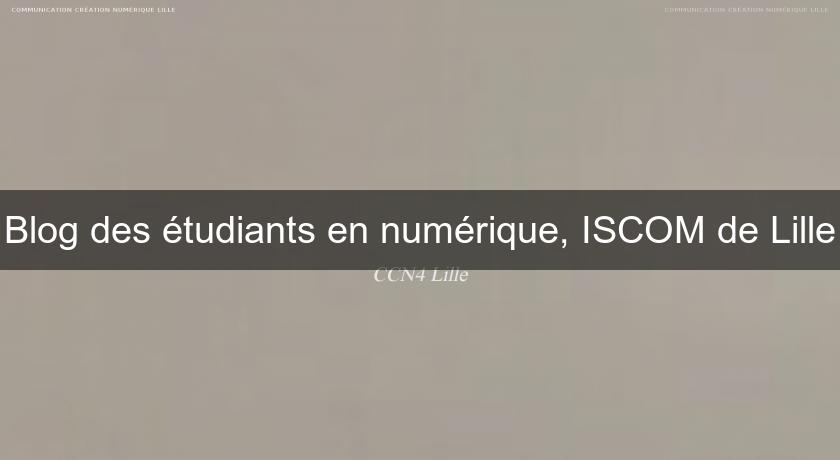 Blog des étudiants en numérique, ISCOM de Lille