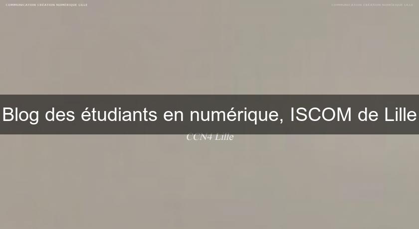 Blog des étudiants en numérique, ISCOM de Lille Blog des étudiants en numérique, ISCOM de Lille