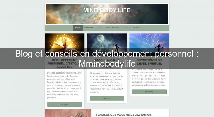 Blog et conseils en développement personnel : Mmindbodylife Blog et conseils en développement personnel : Mmindbodylife