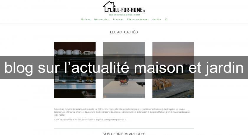 blog sur l’actualité maison et jardin blog sur l’actualité maison et jardin