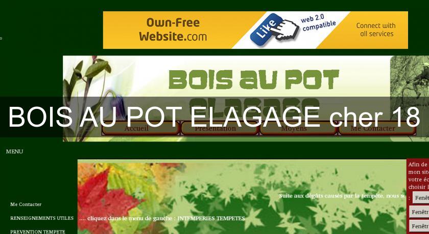 BOIS AU POT ELAGAGE cher 18 BOIS AU POT ELAGAGE cher 18